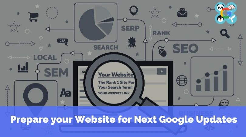 Prepare your Website for Next Google Algorithm Updates