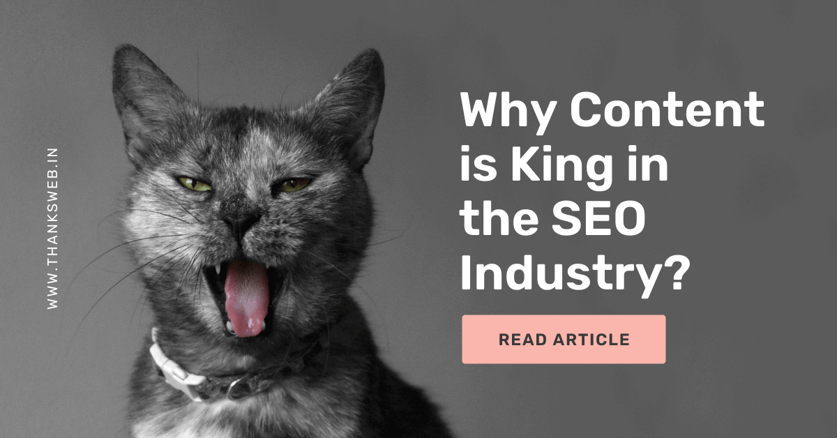 Why Content is King in SEO Industry?