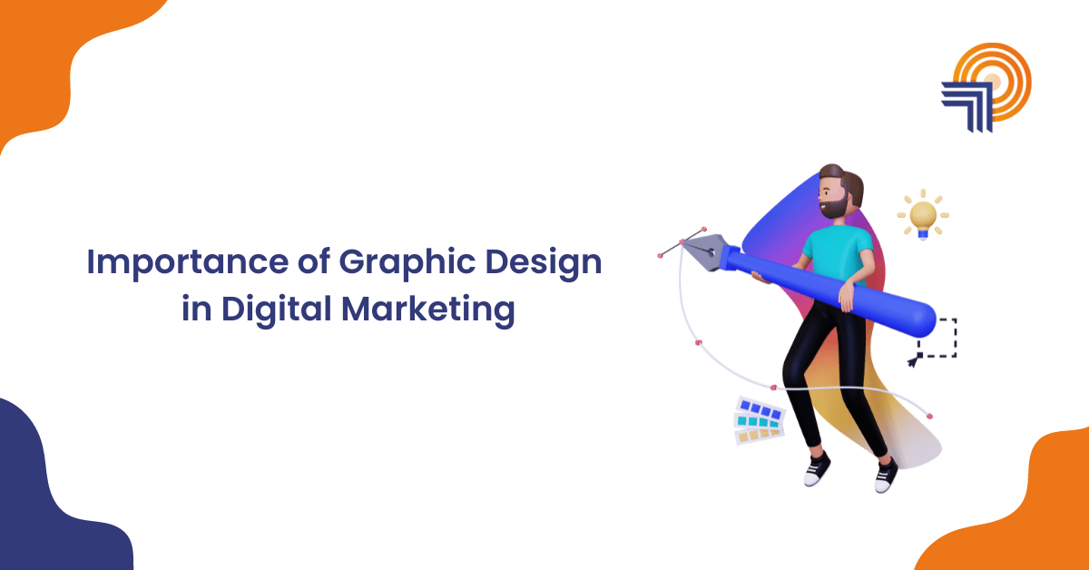 Importance of Graphic Design in Digital Marketing