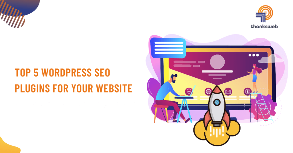 Top 5 WordPress SEO Plugins for Your Website - Thanksweb