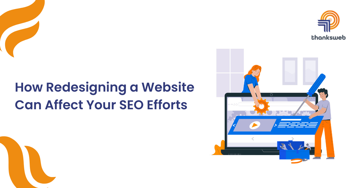 How Redesigning a Website Can Affect Your SEO Efforts