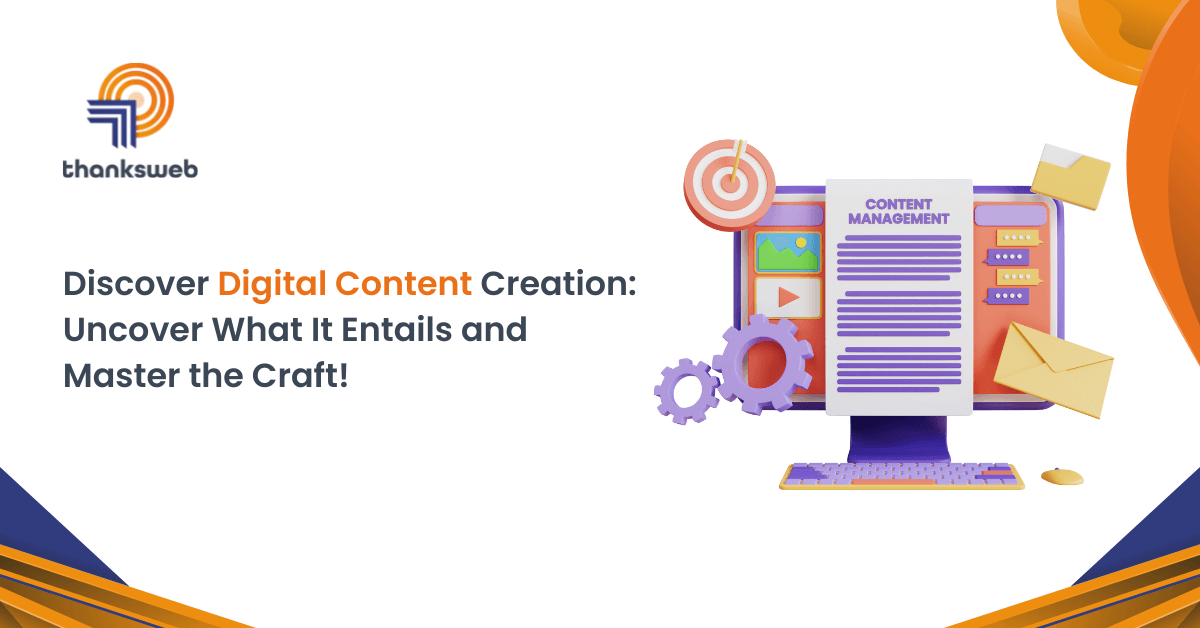 Discover Digital Content Creation: Uncover What It Entails and Master the Craft!