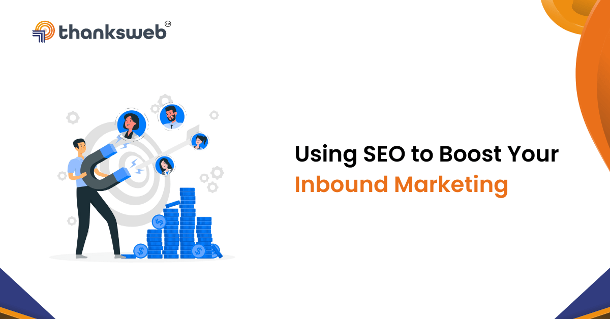 Using SEO to Boost Your Inbound Marketing
