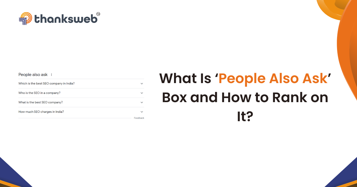What Is ‘People Also Ask’ Box and How to Rank on It?